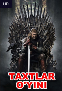 Taxtlar o'yini» So'ngi Barcha qismlar Uzbek tilida 1-6 Fasllar HD skachat