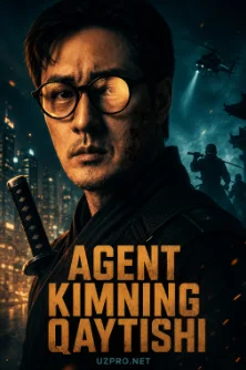 Agent kimni qaytishi / Agent kim qaytdi 1. 2. 3. 4. 5. 6. 7. 8. 9. 10. 11. 12 qism Uzbek tilida 2026 Koreya seriali barcha qismlar